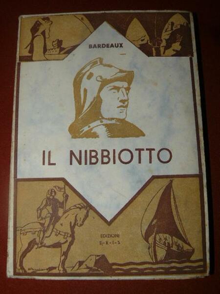 Il nibbiotto. Romanzo storico (1418 - 1422) Traduzione riveduta nel …