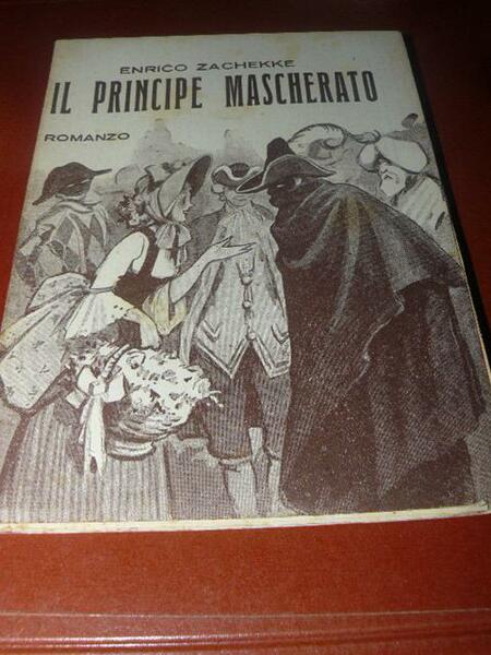 Il principe mascherato. Romanzo.