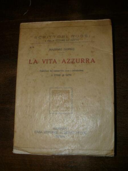 La vita azzurra. Traduzione dal manoscritto russo e introduzione di …