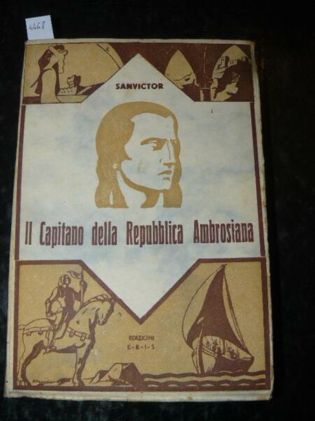 Il capitano della Repubblica Ambrosiana. Romanzo storico (1447 - 1450)