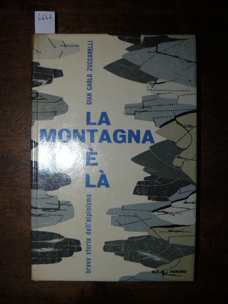La montagna è là (breve storia dell'alpinismo)