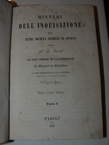 Misteri dell'inquisizione ed altre società segrete di Spagna. Con note …
