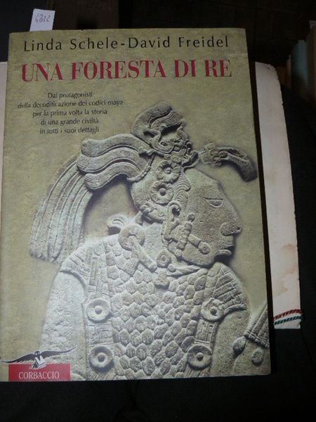 Una foresta di Re. Dai protagonisti della decodificazione dei codici …