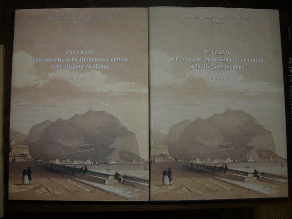 Palermo nelle raccolte della Biblioteca Centrale della Regione Siciliana. A …