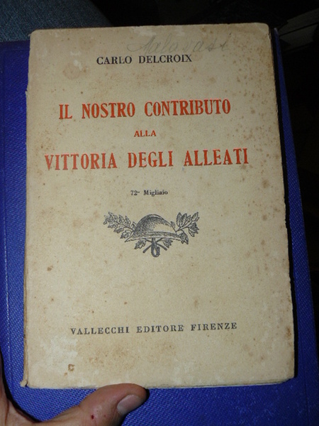 Il nostro contributo alla vittoria degli Alleati