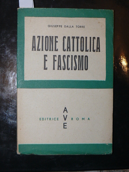 Azione cattolica e fascismo. il conflitto del 1931