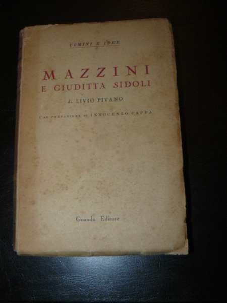 Mazzini e Giuditta Sidoli. Con una prefazione di Innocenzo Cappa