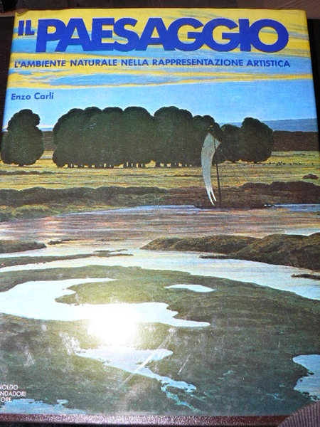 Il paesaggio. L'ambiente naturale nella rappresentazione artistica. A cura di …