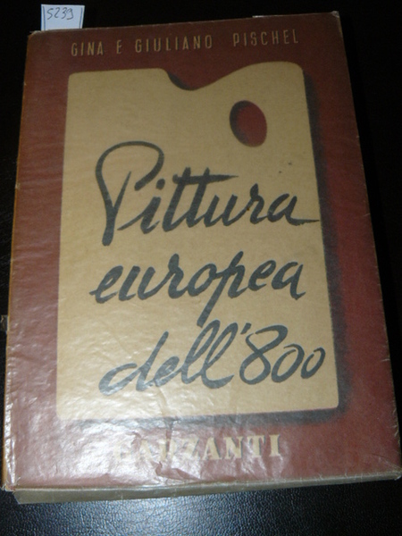 Pittura europea dell'800. Storia delle esperienze e del gusto con …