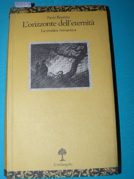 L'orizzonte dell'eternità. La musica romantica