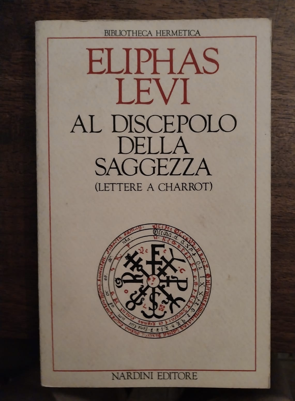 Al discepolo della saggezza (lettere a Charrot).