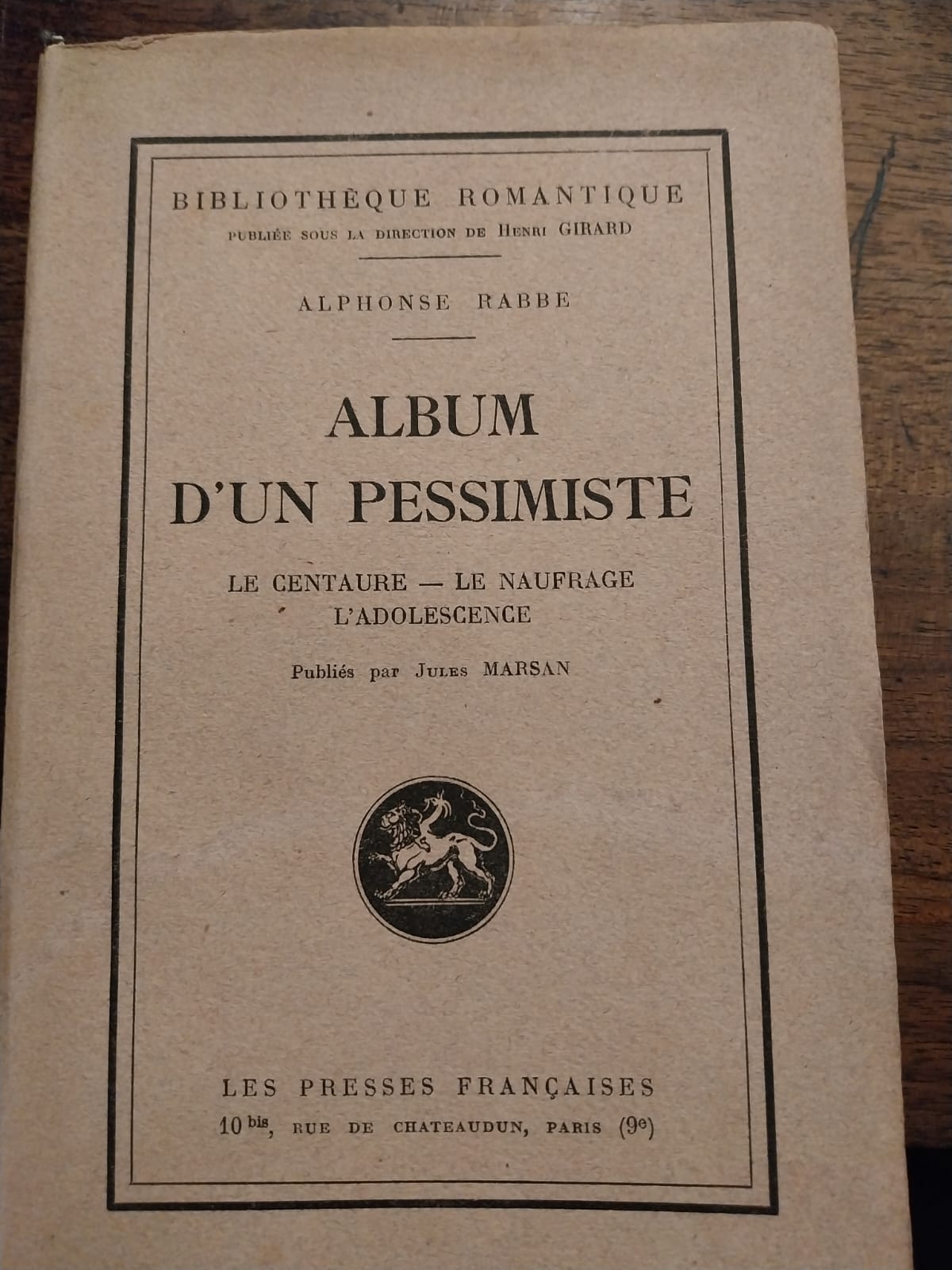 Album d'un pessimiste. Le centaure - le naufrage - l'adolescence. …