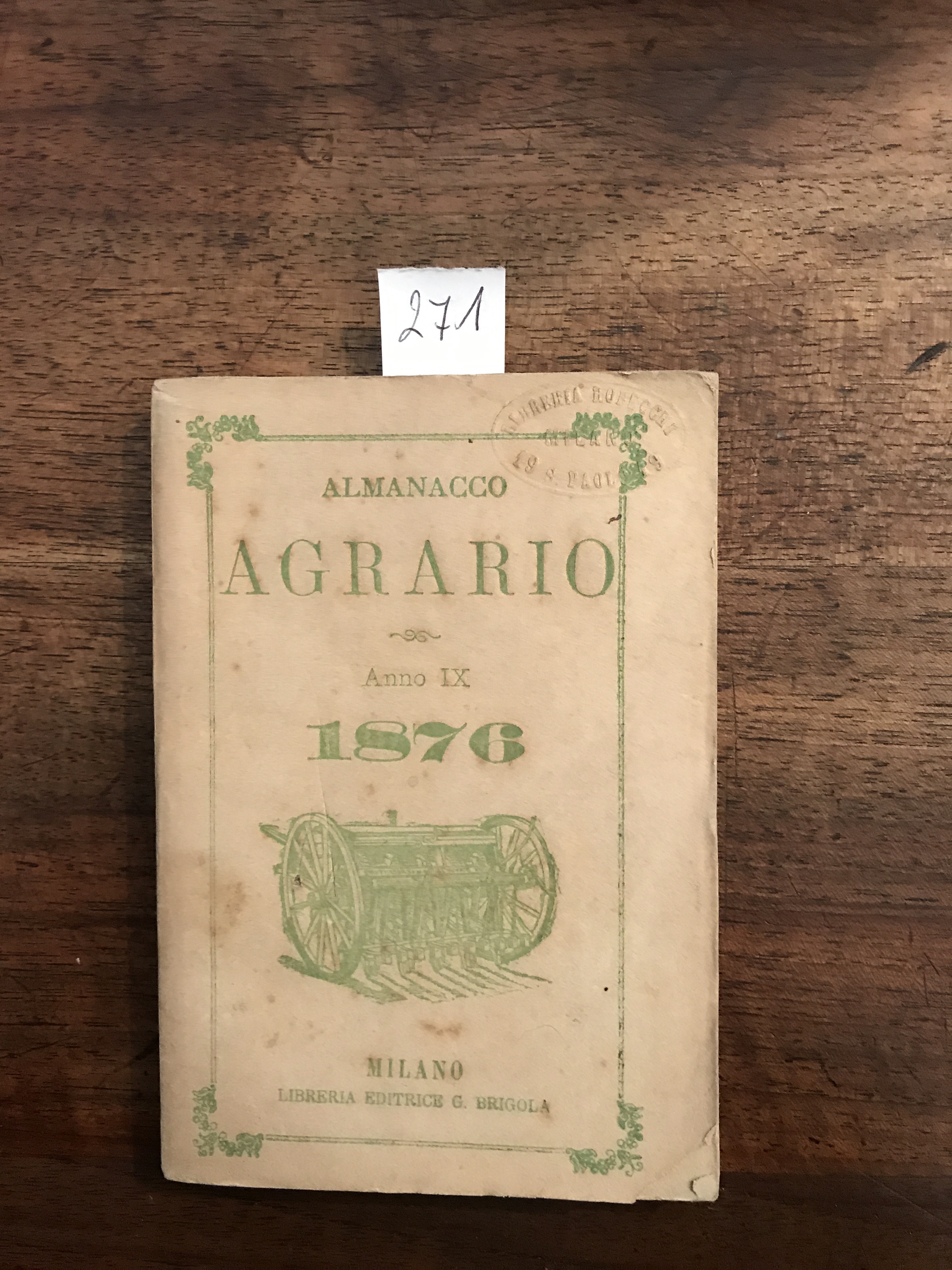 Almanacco agrario. Anno IX 1876 segue catalogo Sistematico di Libri …