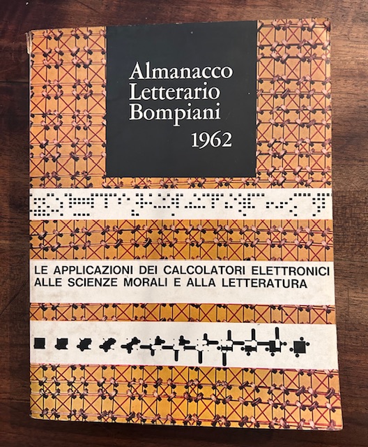 Almanacco Letterario Bompiani 1962. Le applicazioni dei calcolatori elettronici alle …