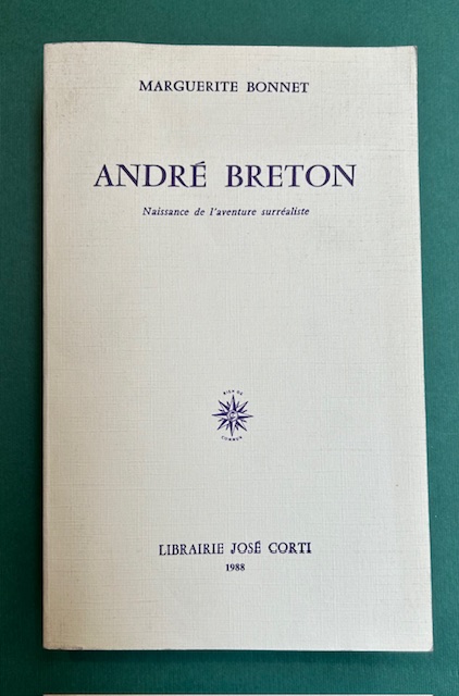 André Breton. Naissance de l'aventure surrealiste