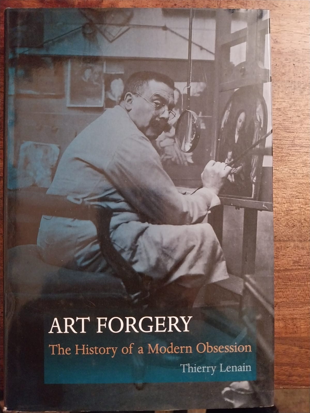 Art forgery. The history of a Modern Obsession