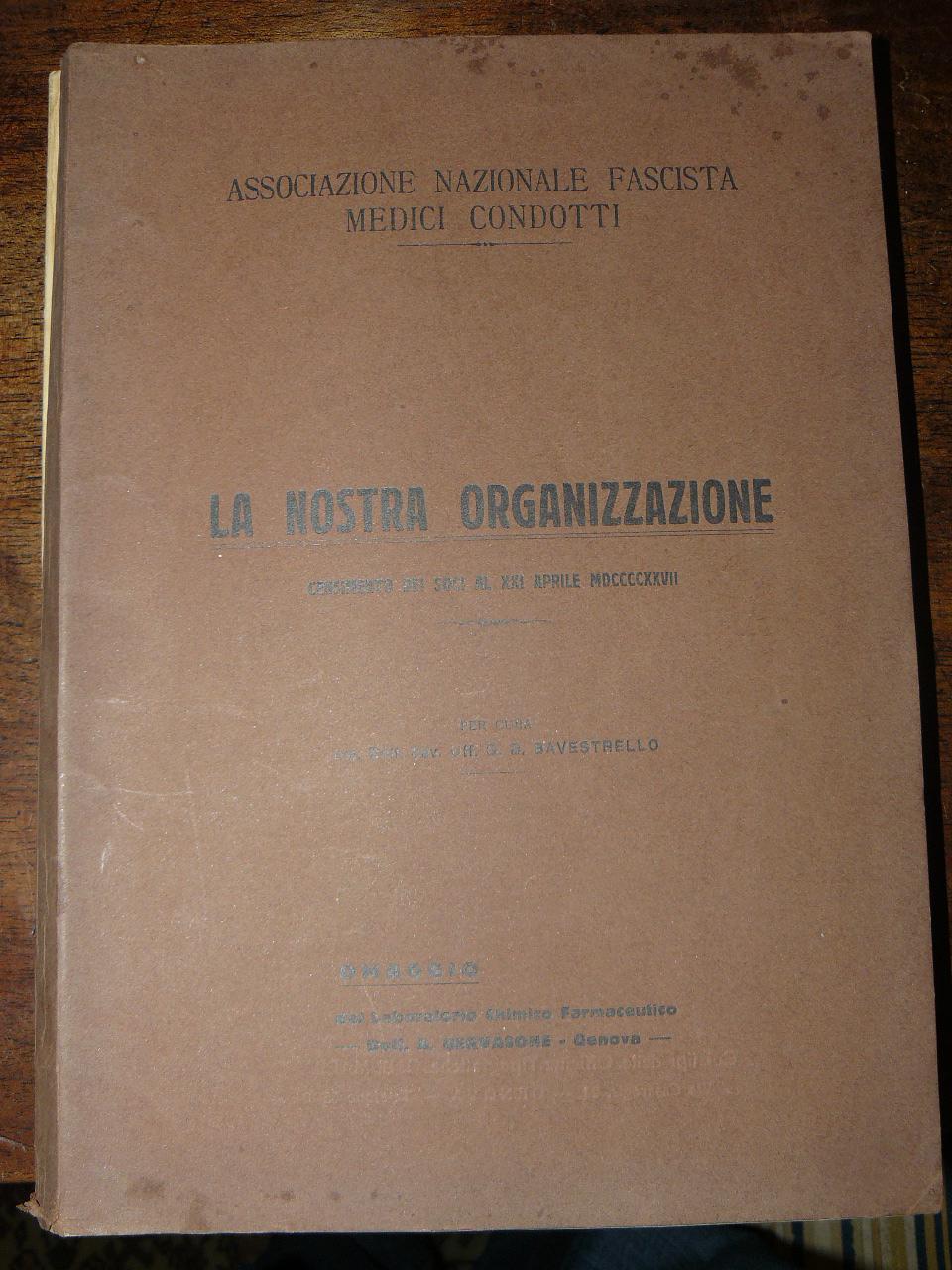 Associazione Nazionale Fascista Medici condotti. La nostra organizzazione. Censimenti dei …
