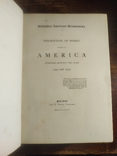 BIBLIOTHECA AMERICANA VETUSTISSIMA. A DESCRIPTION OF WORKS RELATING TO AMERICA …