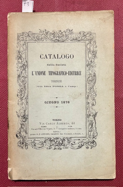 Catalogo della Società L'Unione Tipografico-Editrice Torinese ( gia ditta Pomba …