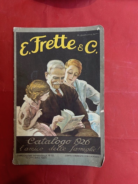 Catalogo generale Frette 1926. Telerie, tovaglierie, biancherie per corredi.