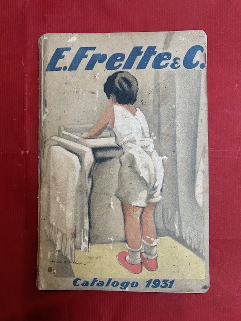 Catalogo generale Frette 1931. Telerie, tovaglierie, biancherie per corredi.