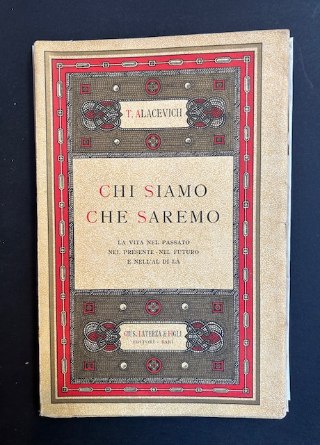 Chi siamo e che saremo. La vita nel passato, nel …