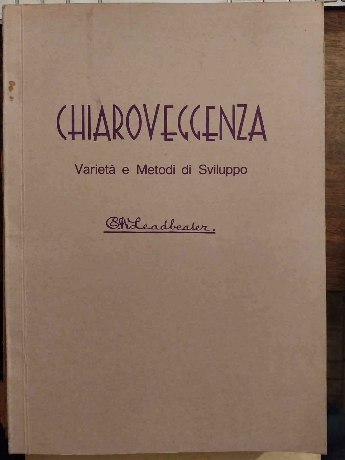 Chiaroveggenza. Varietà e metodi di sviluppo. Seconda edizione italiana. Traduzione …