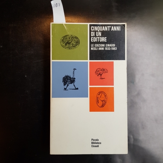 Ciquant'anni di un editorie. Le edizioni Einaudi negli anni 1933-1983