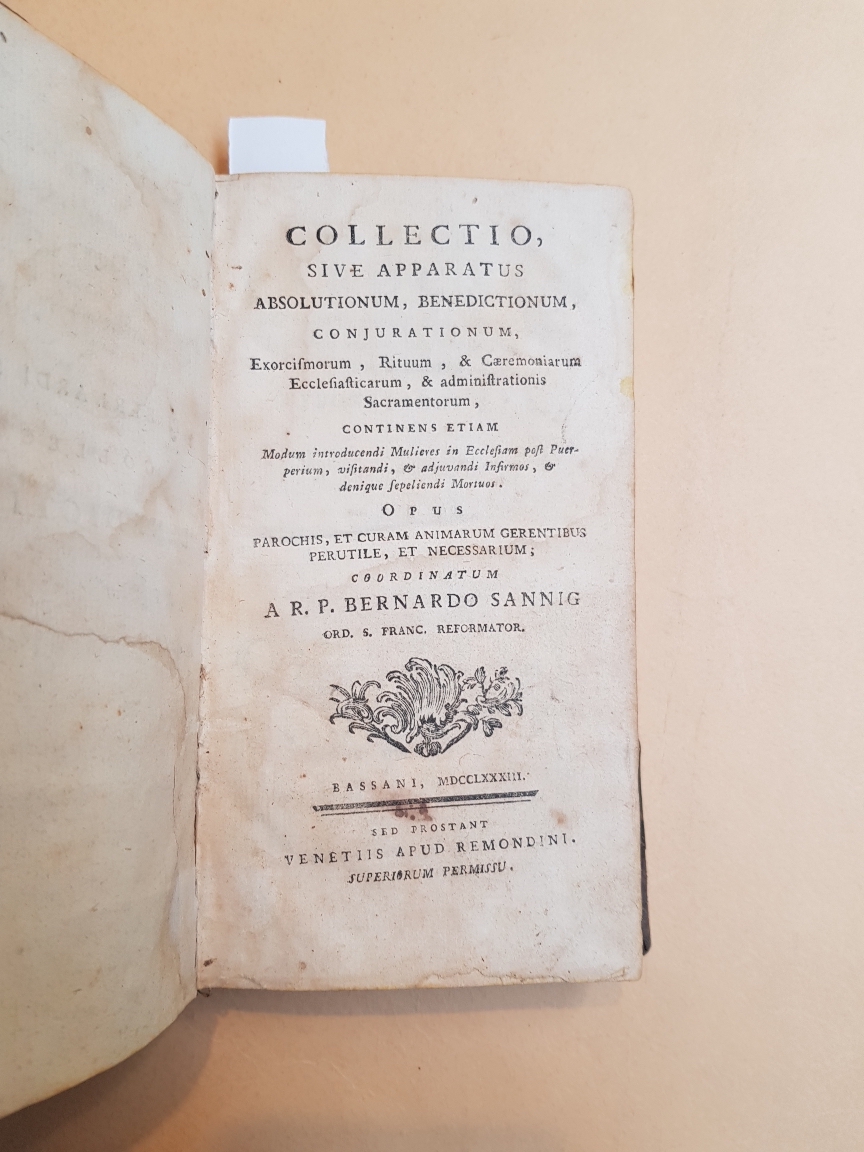 Collectio, sive Apparatus absolutionum benedictionum conjurationum, exorcismus, rituum, et ceremoniarum …