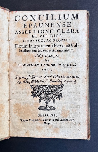 Concilium Epaunense assertione clara et veridica loco suo, ac proprio …