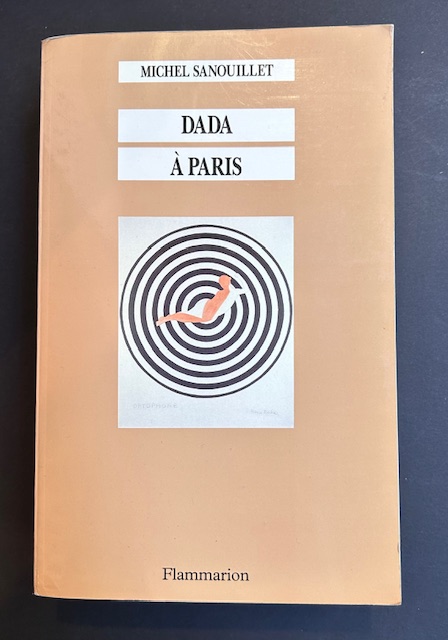 Dada à Paris: Nouvelle édition revue et corrigée établie par …