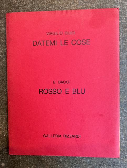 Datemi le cose. E. Bacci, Rosso e blu