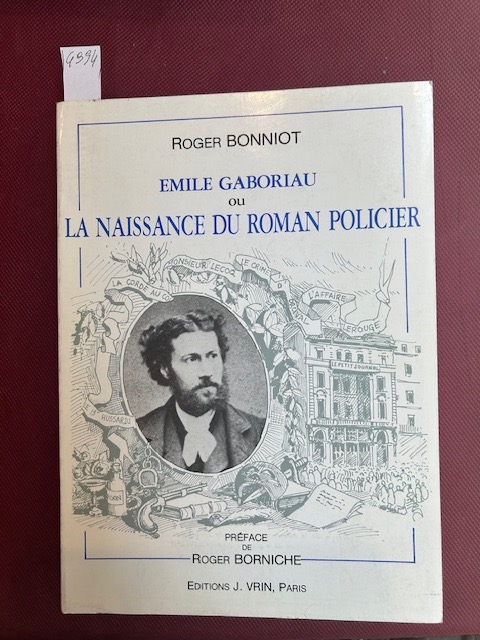 Emile Gaboriau ou la naissance du roman policier. Préface de …