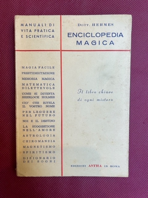 Enciclopedia magica. Il libro chiave di ogni mistero.