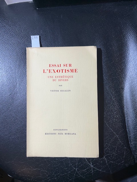 Essai sur l'exotisme. Une esthetique du divers