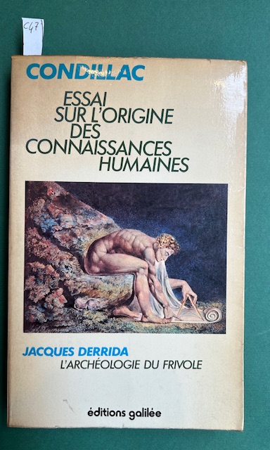 Essai sur l'origine des connaissances humaines. Précédé de L'Archéologie du …