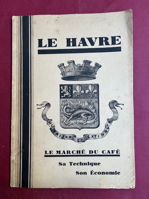 Etude sur le commerce des cafés du Havre. Le marché …