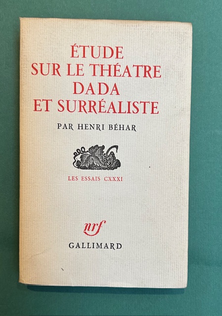 Etude sur le Théatre dada et surrealiste. Les essais CXXXI