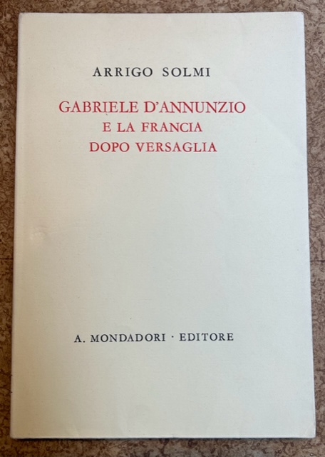 Gabriele D'Annunzio e la Francia dopo Versaglia