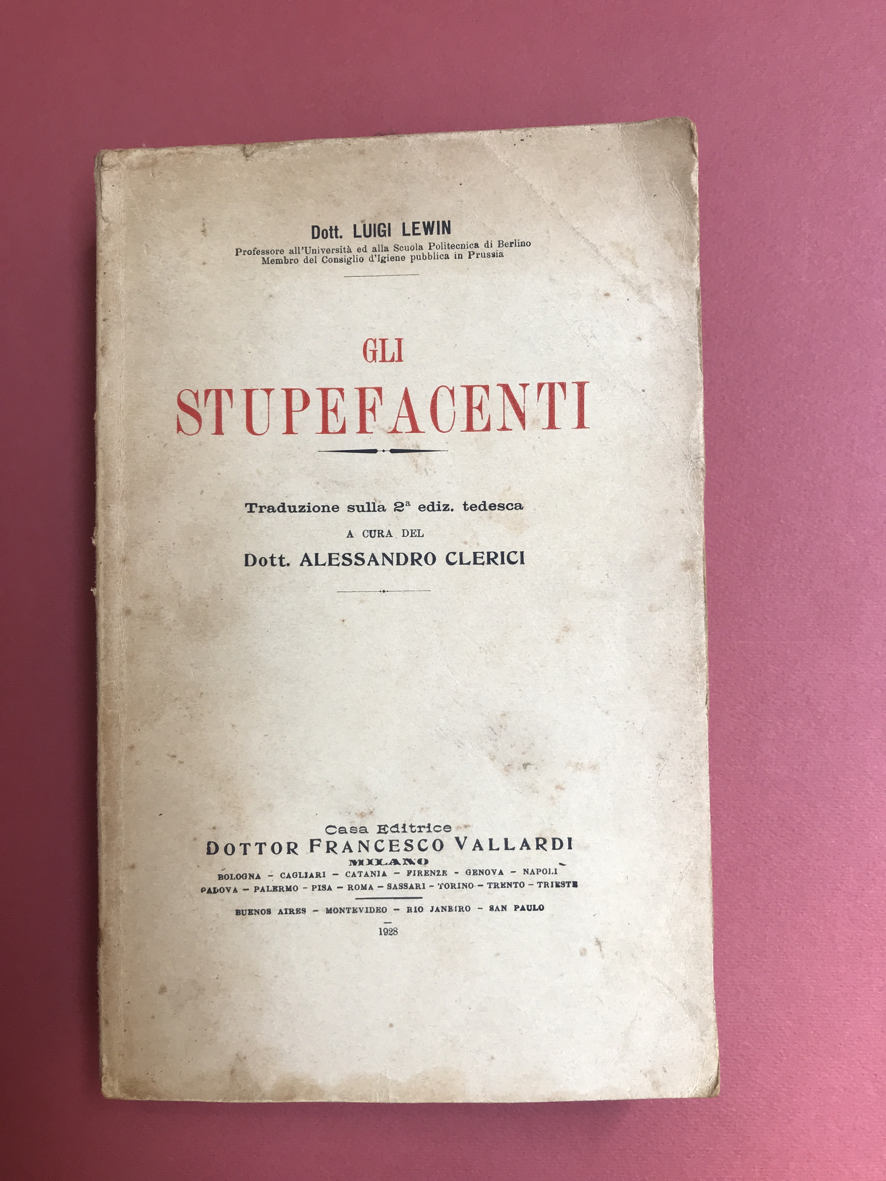 Gli stupefacenti. Traduzione sulla 2° ediz. tedesca. a cura del …