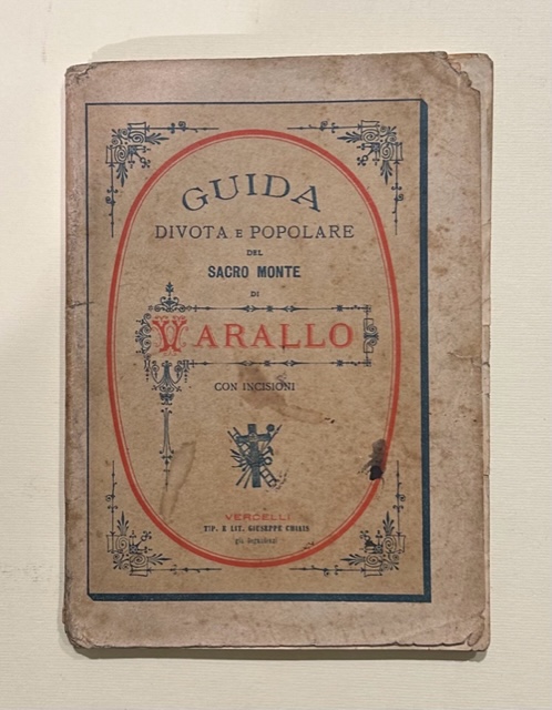 Guida divota e popolare del Sacro Monte di Varallo con …