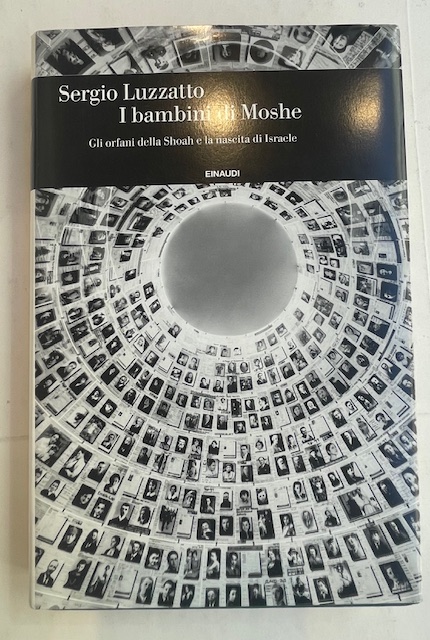 I bambini di Moshe. Gli orfani della Shoah e la …