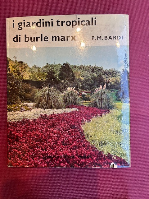 I giradini tropicali di Burle Marx. Fotografie di M. Gautherot
