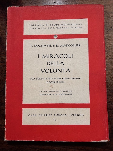 I miracoli della volontà. Sua forza plastica nel corpo umano …