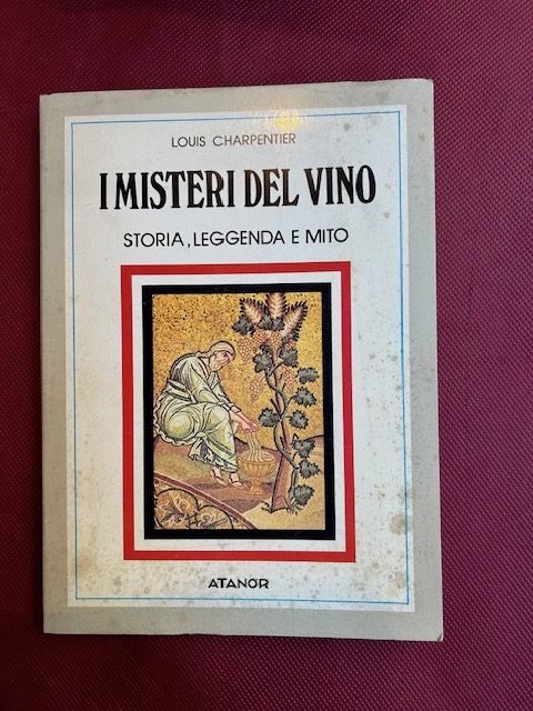 I misteri del vino. Storia, leggende e mito