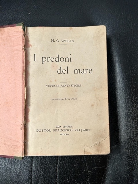 I predoni del mare. Novelle fantastiche. Traduzione di P. De …