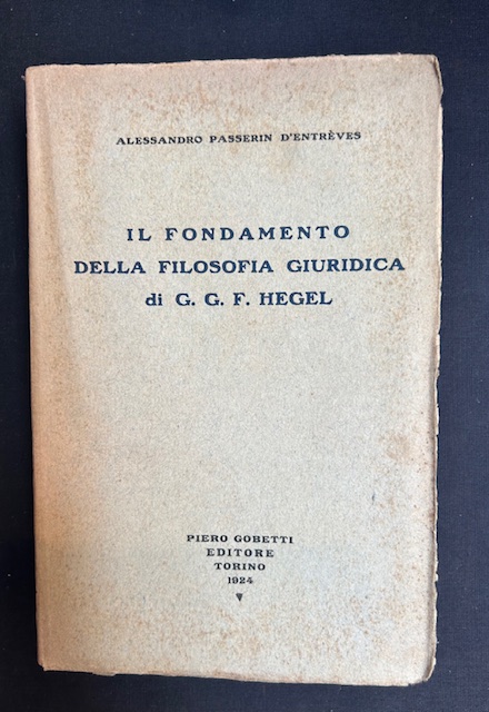 Il fondamento della filosofia giuridica di G.G. Hegel. Prefazione di …