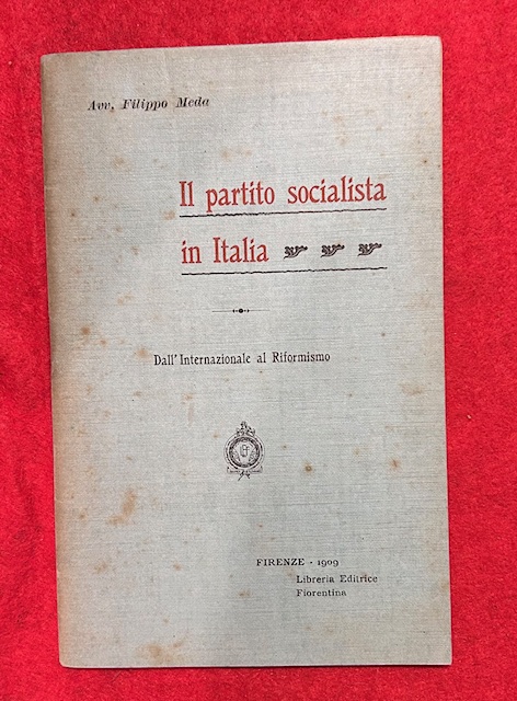 Il partito socialista italiano. dall'Internazionale al riformismo.