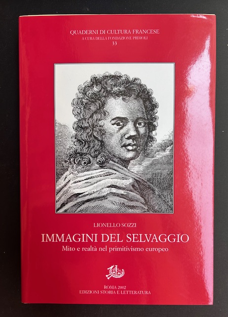 Immagini del selvaggio. Mito e realtà nel primitivismo europeo.