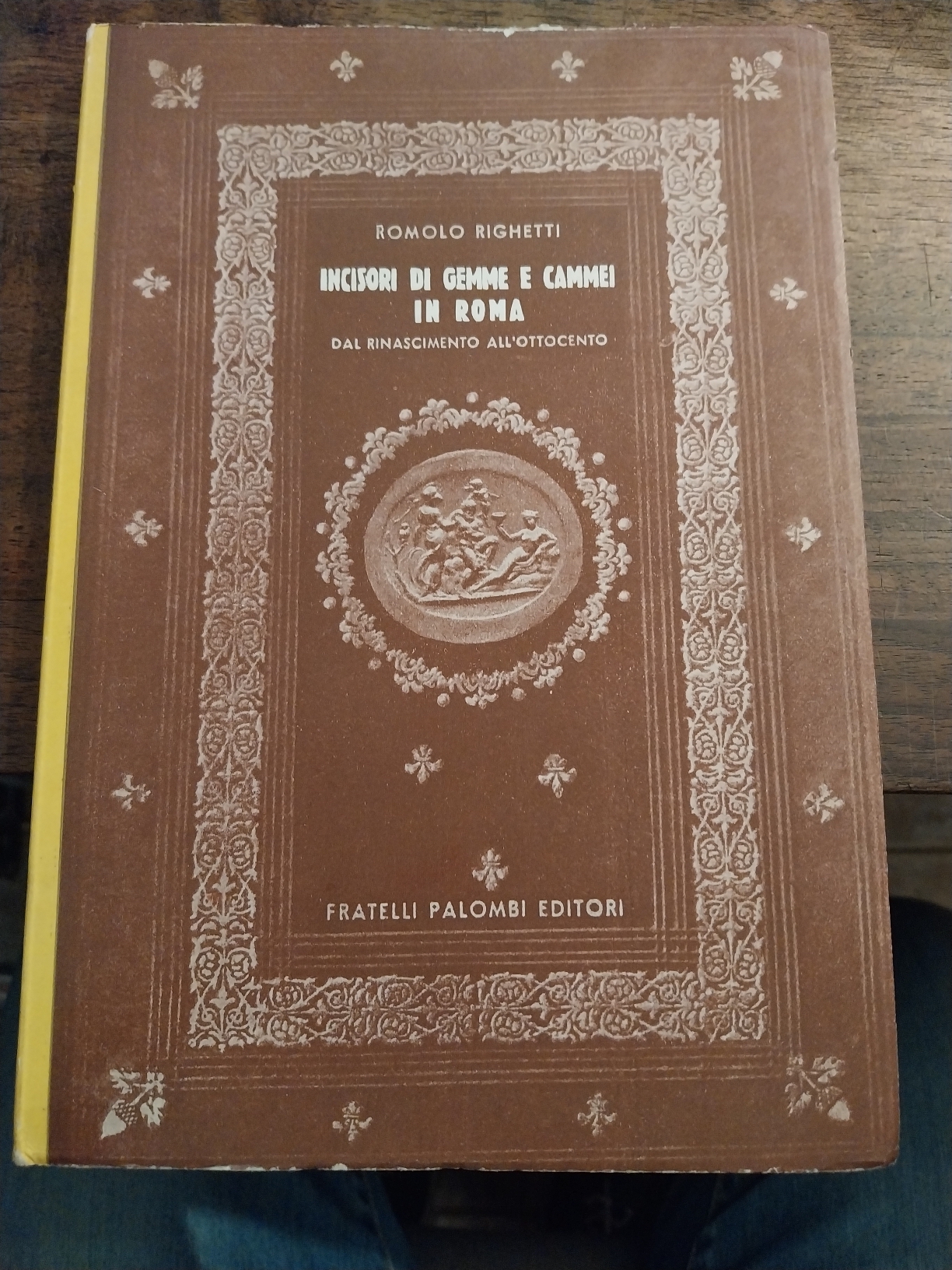 Incisori di gemme e cammei in Roma dal rinascimento all'ottocento. …